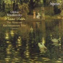 Glinka & Tchaikovsky: Piano Trios