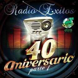 Radio Exitos: 40 Aniversario 1