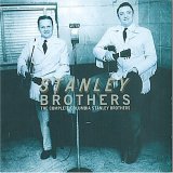 The Complete Columbia Stanley Brothers