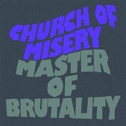 Master Of Brutality by Church Of Misery (2011-06-27)