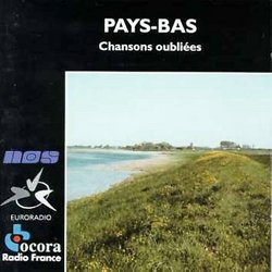 Pays-bas: Chansons oubliées - The Netherlands: Songs Adrift