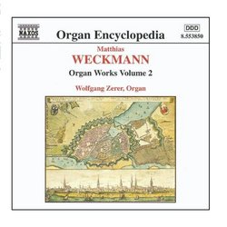 WECKMANN: Organ Works, Vol.  2