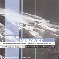 Mieczyslaw Karlowicz: Violin Concerto; Stanislas et Anna Oswiecimowie