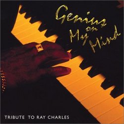 Genuis on My Mind: Tribute to Ray Charles