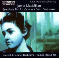 James MacMillan: Symphony No. 2; Cumnick Fair; Sinfonietta
