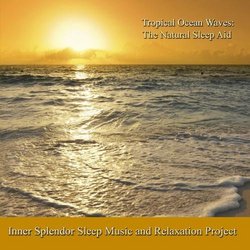Tropical Ocean Waves: The Natural Sleep Aid