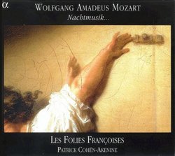 Mozart: Nachtmusik... (Divertimento K287; Serenades K239, K525) /Les Folies Francoises * Cohen-Akenine