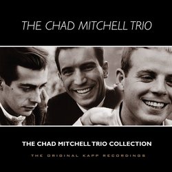 The Chad Mitchell Trio Collection