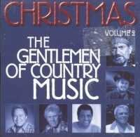 The Gentlemen of Country Music - Christmas Volume 2