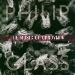 Philip Glass : The Music of Candyman