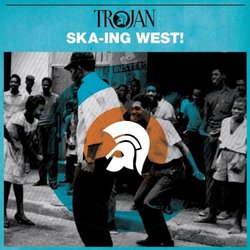 Trojan Ska-Ska-Ing West!