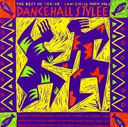 Dancehall Stylee: Best of Reggae Dancehall, Vol. 2