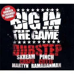 Big in the Game: Dubstep