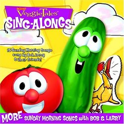 Veggie Tales Sing Alongs: More Sunday Morning Songs with Bob and Larry