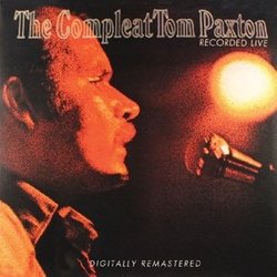 Compleat Tom Paxton: Recorded Live