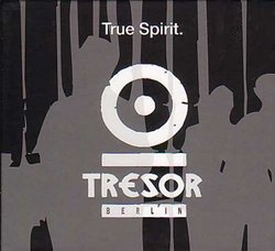 True Spirit: Tresor Compilation