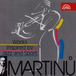 Martinu: Works Inspired by Jazz and Sport