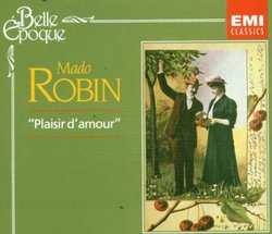 Mado Robin: Plaisir d'amour / Souvenirs de la Belle Epoque / Airs d'operas