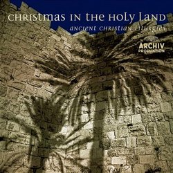 Christmas in the Holy Land: Ancient Christian Liturgies