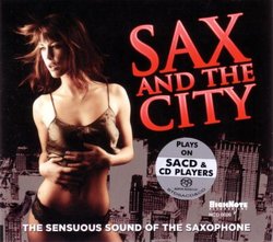 Sax and the City: The Sensuous Sound of the Saxophone