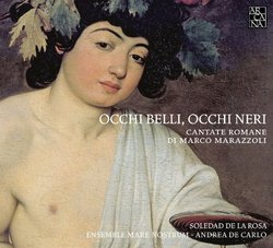 Marazzoli: Occhi belli, Occhi neri (Roman cantatas)