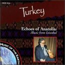 Turkey: Echoes of Anatolia, Music from Istanbul