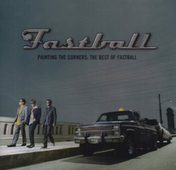 Painting the Corners: The Best of Fastball