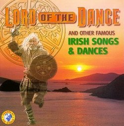 Lord Of The Dance & Other Famous Irish Songs & Dances