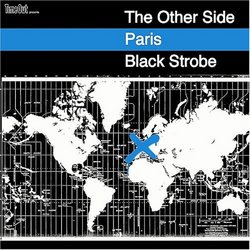 Black Strobe: The Other Side Paris