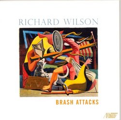 Richard Wilson: Brash Attacks