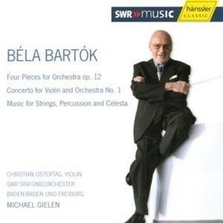 Bartók: Four Pieces for Orchestra, Op. 12; Concerto for Violin and Orchestra No. 1; Music for Strings, Percussion and