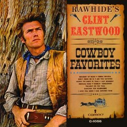 Rawhide's Clint Eastwood Sings Cowboy Favorites