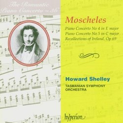 Moscheles: Piano Concertos Nos. 4 & 5; Recollections of Ireland