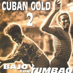 Cuban Gold 2: Bajo Con Tumbao