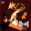 Blue Ladies: Classic Blues Performances 1922-1925