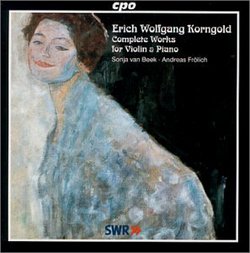 Erich Wolfgang Korngold: Complete Works for Violin & Piano