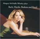 Margery McDuffie Whatley plays Bach, Haydn, Brahms & Ravel