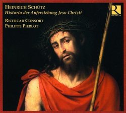 Heinrich Schütz: Die sieben Worte; Auferstehung Historie; Johann Sebastiani: Matthäus Passion