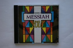 Handel's Messiah Sung in Zulu