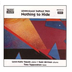 Lenni-Kalle Taipale Trio: Nothing To Hide