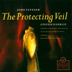 John Tavener: The Protecting Veil; Thrinos / Benjamin Britten: Third Suite for Cello, op. 87