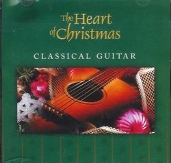 The Heart of Christmas Classical Guitar
