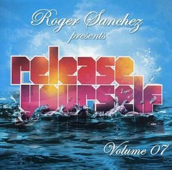 Roger Sanchez Presents Release Yourself 7