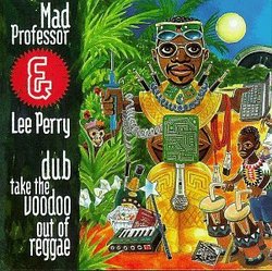 Dub Take the Voodoo Out of Reggae