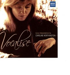 Vocalise: Cello Interpretations by Caroline Worthington