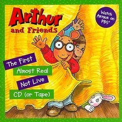 Arthur And Friends: The First Almost Real Not Live CD