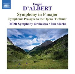 D'Albert: Symphony in F major, Op. 4; Symphonic Prologue to the Opera 'Tiefland', Op. 34