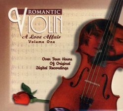 Romantic Violin: A Love Affair