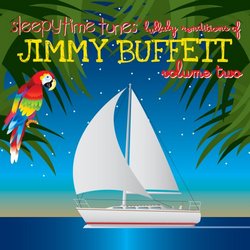Sleepytime Tunes Lullaby of Jimmy Buffett 2