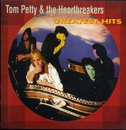 TOM PETTY AND THE HEARTBREAKERS - GREATEST HITS